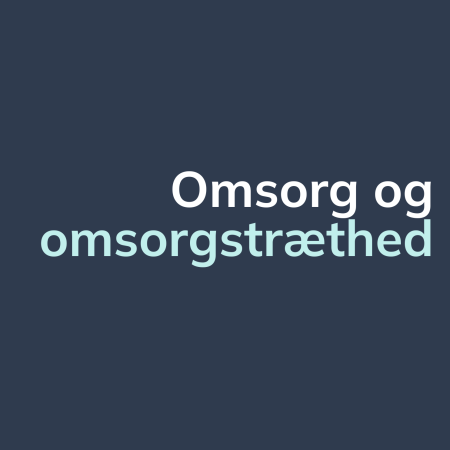 Omsorg og omsorgstræthed