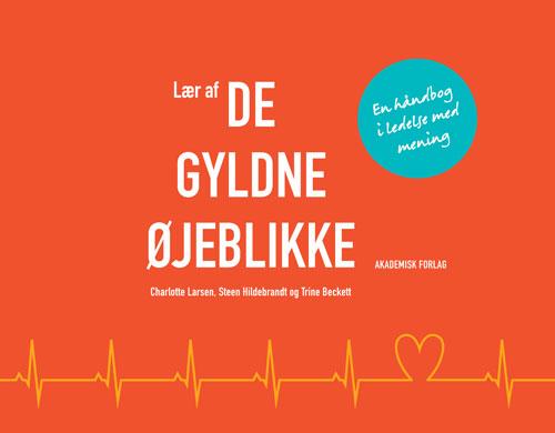 Lær af de gyldne øjeblikke