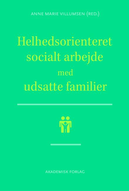 Helhedsorienteret socialt arbejde med udsatte familier